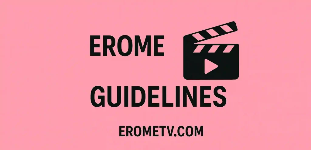 Erome Guidelines